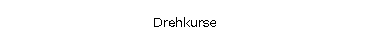 Drehkurse